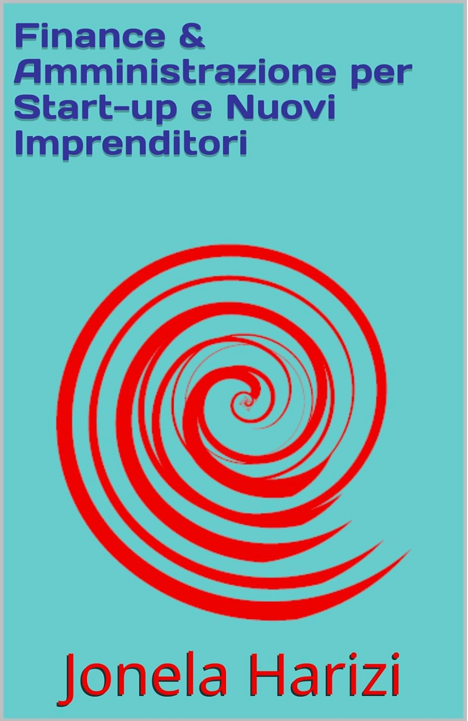 Copertina e-book Finance & Amministrazione per Start-up e Nuovi Imprenditori